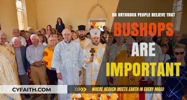 The Role of Bishops in Orthodox Faith: Importance and Beliefs