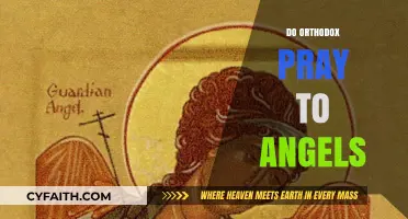 Do Orthodox Christians Pray to Angels? Exploring Theological Perspectives