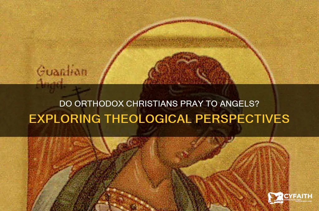 do orthodox pray to angels