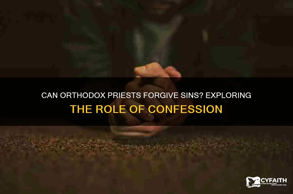 do orthodox priests forgive sins