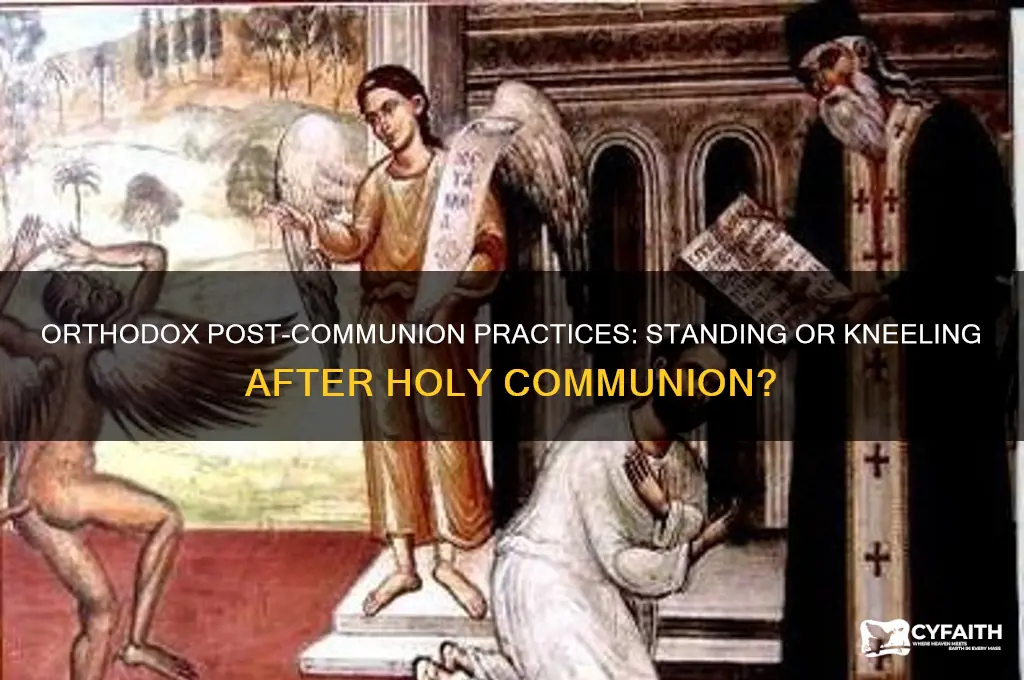 do orthodox stand or kneel after holy communion