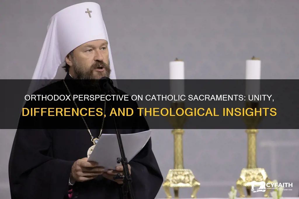 do orthodox view catholic sacraments