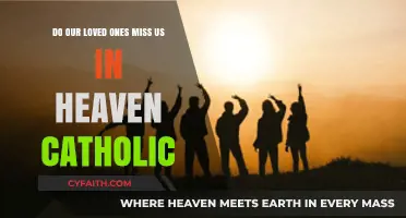 Do Our Loved Ones in Heaven Miss Us? A Catholic Perspective