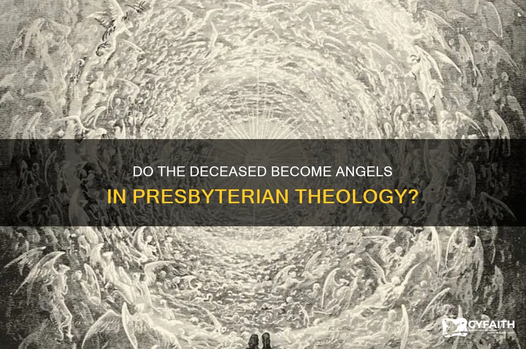 do people become angels when they die presbyterian theology