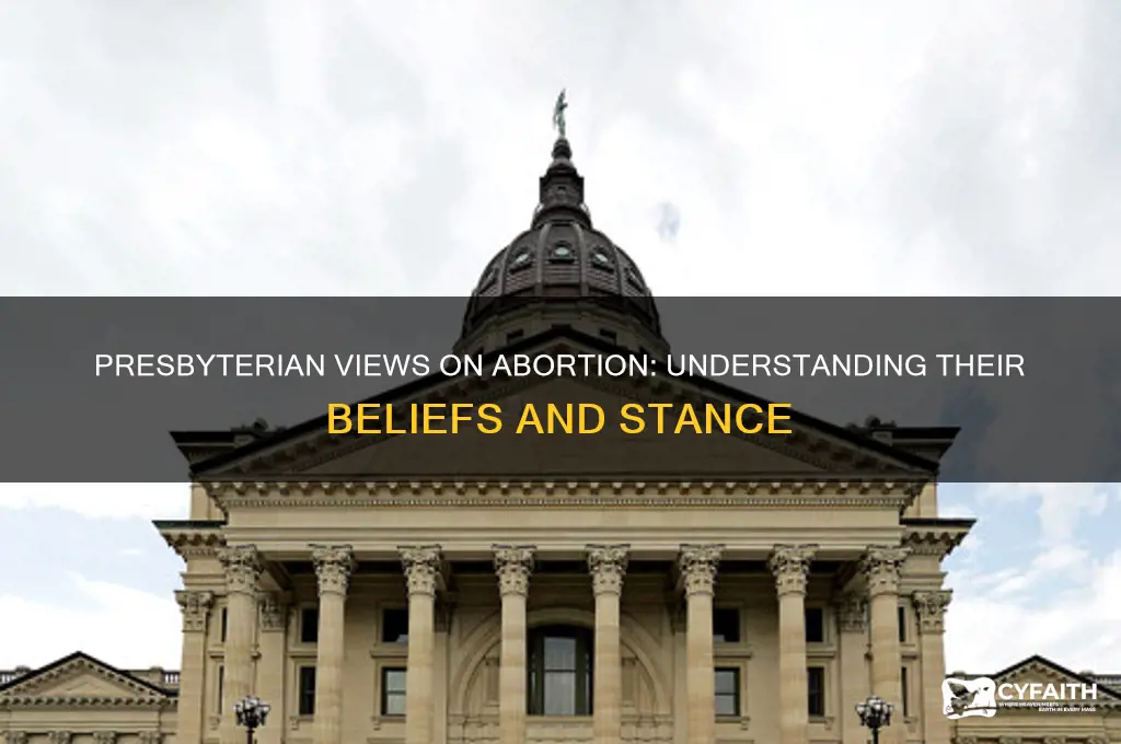 do presbyterian believe in abortion