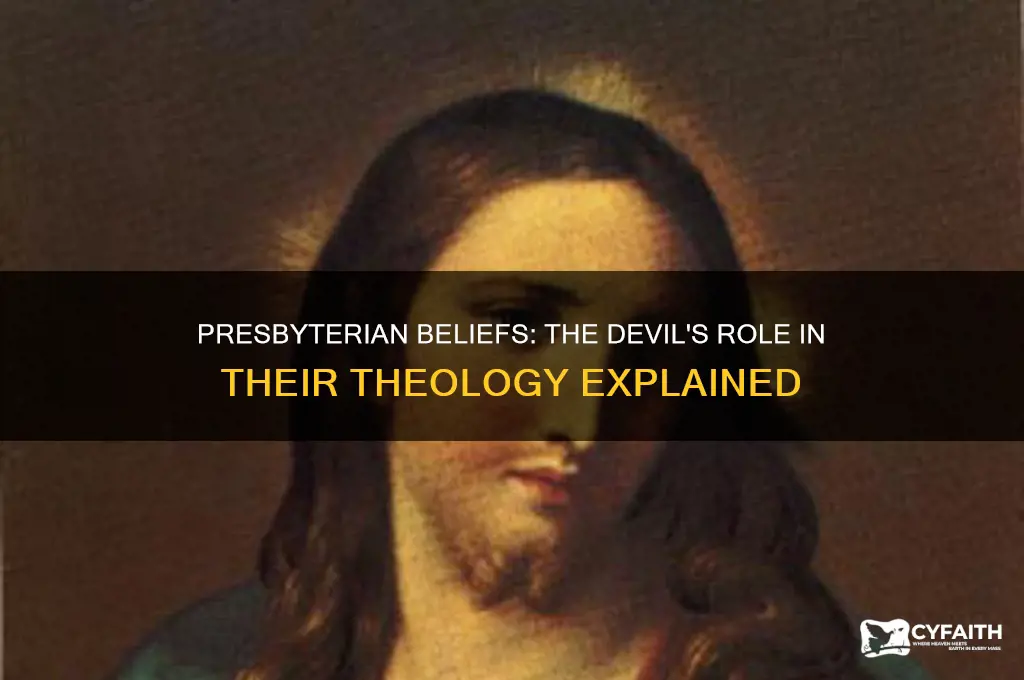 do presbyterian believe in the devil