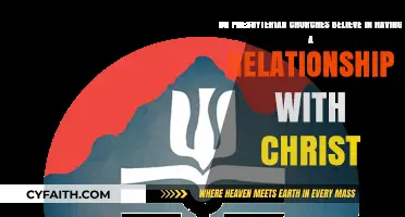 Do Presbyterians Believe in a Personal Relationship with Christ?