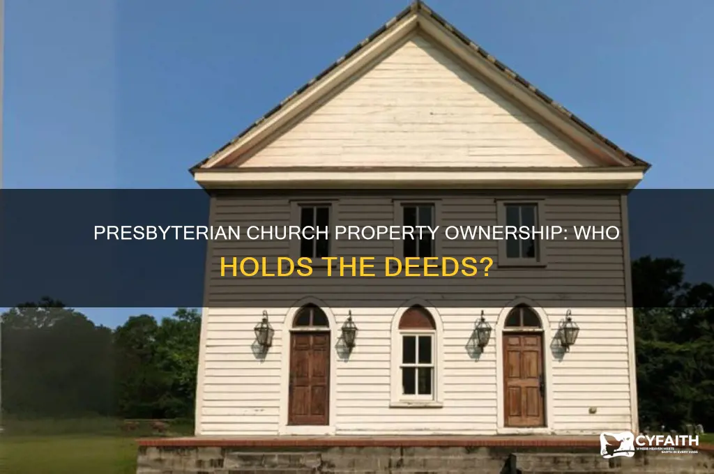 do presbyterian churches own their own property