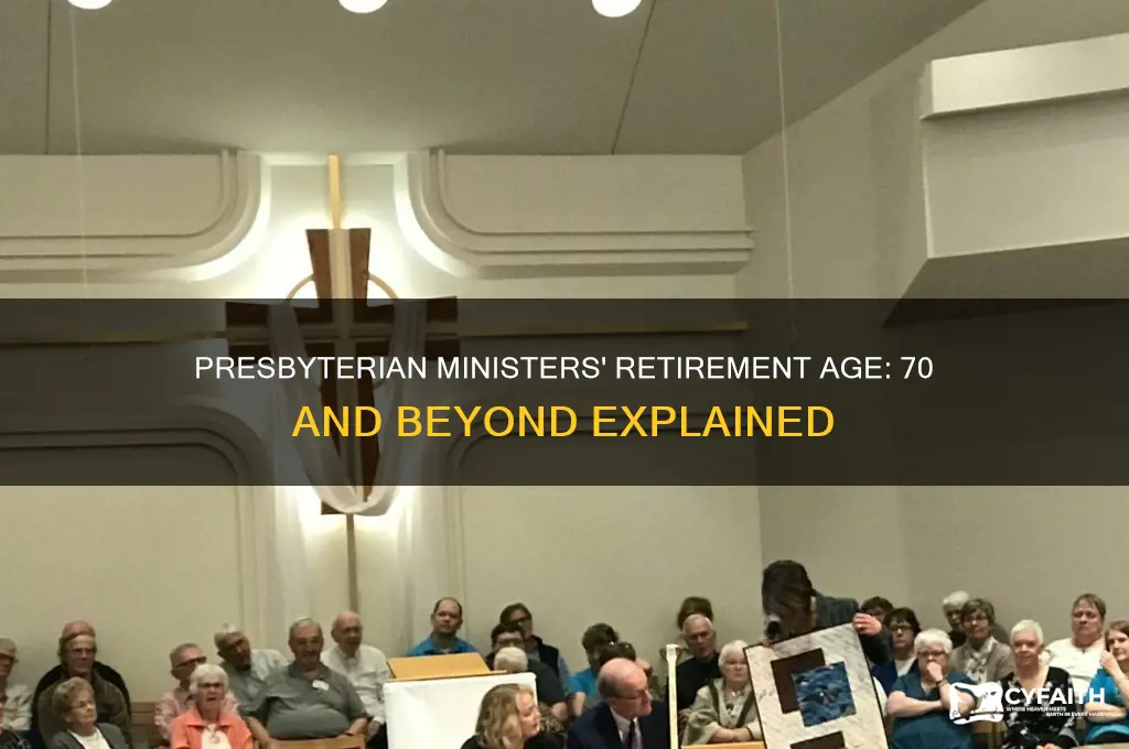 do presbyterian ministers retire at 70