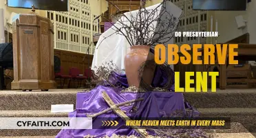 Do Presbyterians Observe Lent? Exploring Traditions and Practices