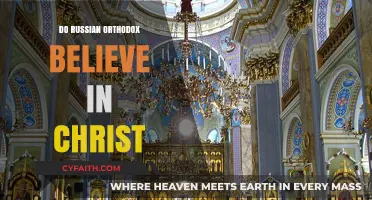 Do Russian Orthodox Christians Believe in Christ? Exploring Their Faith