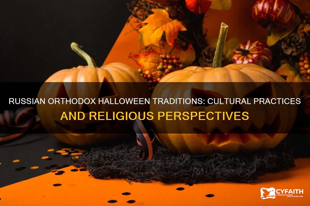 do russian orthodox celebrate halloween
