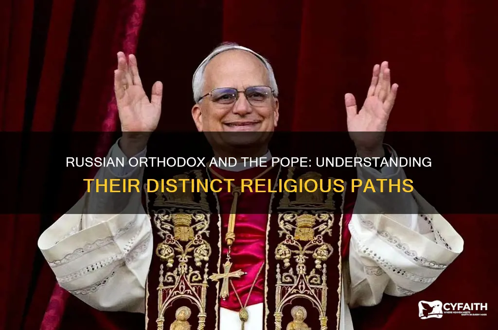 do russian orthodox follow the pope
