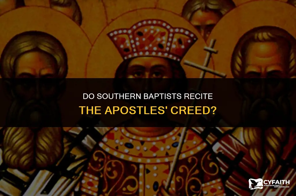 do southern baptists recite the apostles creed