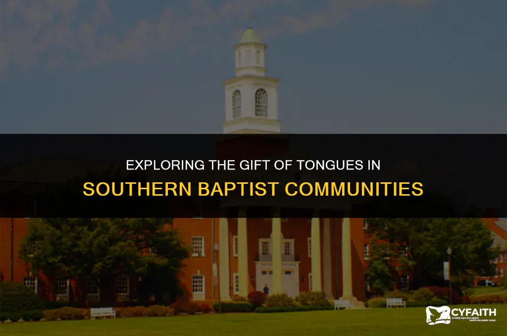 do southern baptists speak in tongues