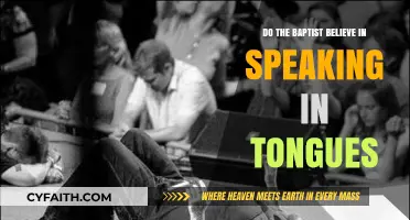 Do Baptists Believe in Speaking in Tongues?