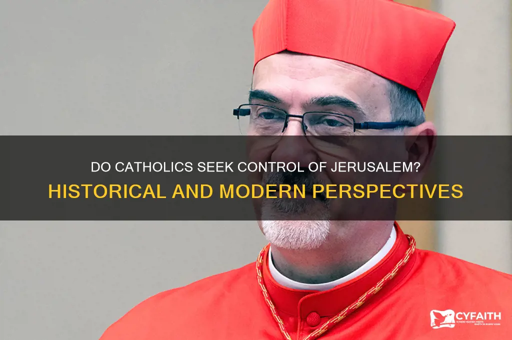 do the catholics want jeruselum