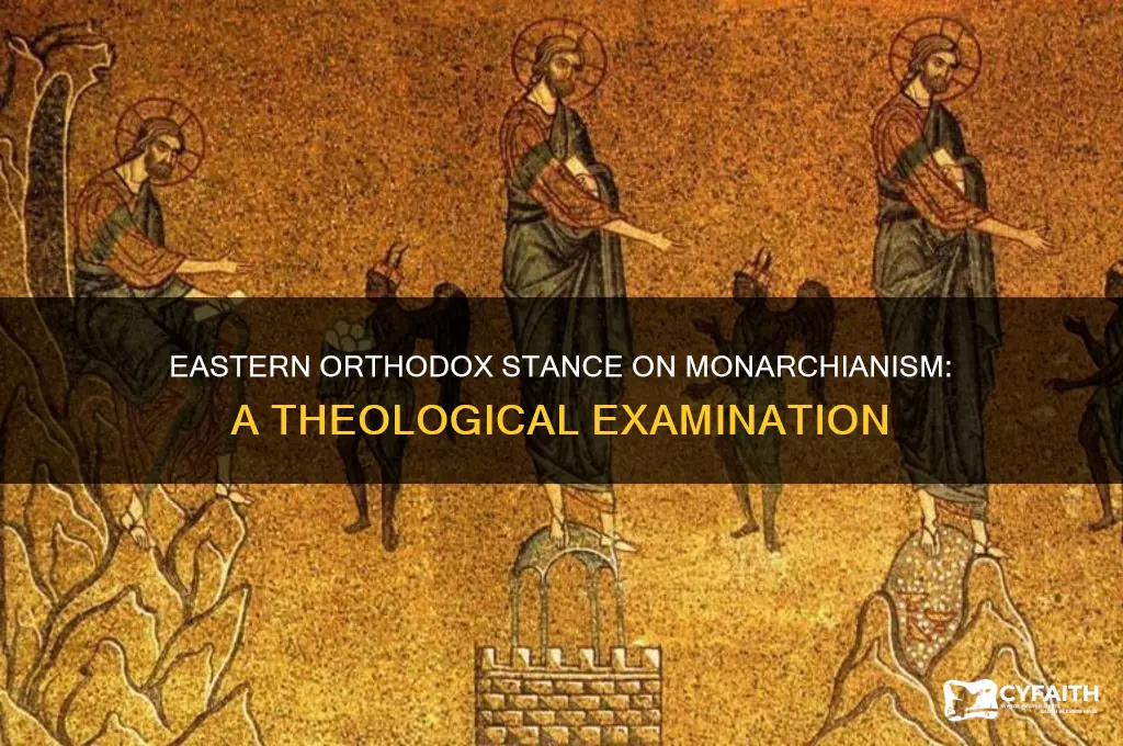 do the eastern orthodox endorse monarchianism