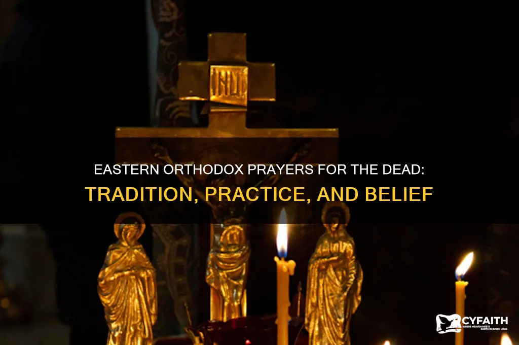 do the eastern orthodox have prayers to the dead