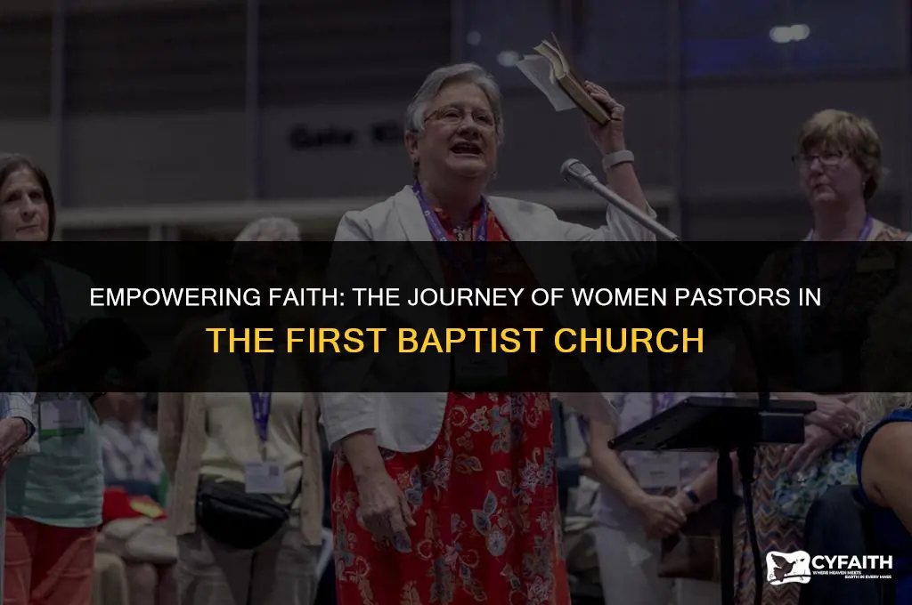 do the first baptist church ordain women pastors