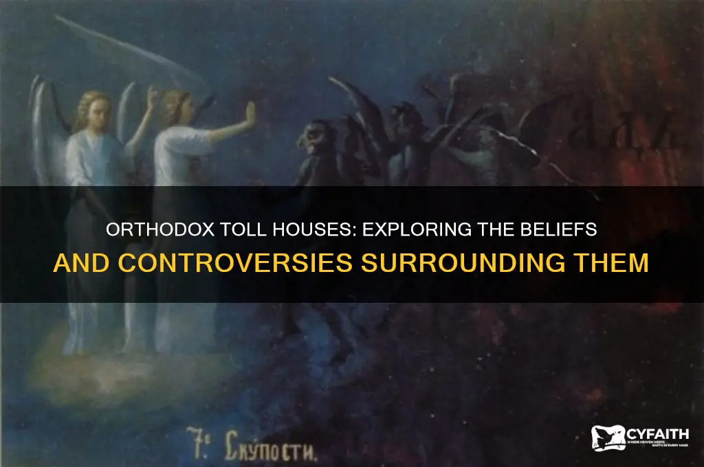 do the orthodox believe in toll houses