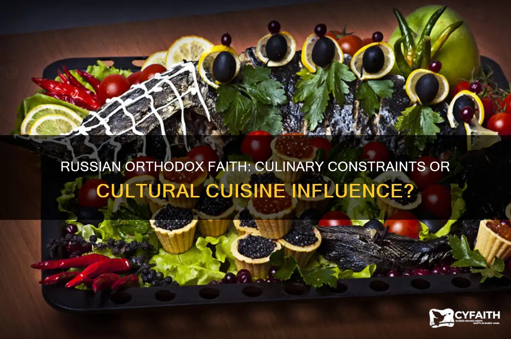 do the russian orthodox beliefs interfere with the cuisine