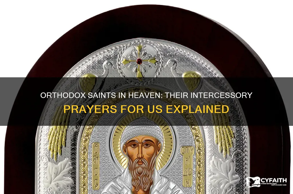 do the saints in heaven pray for us orthodox