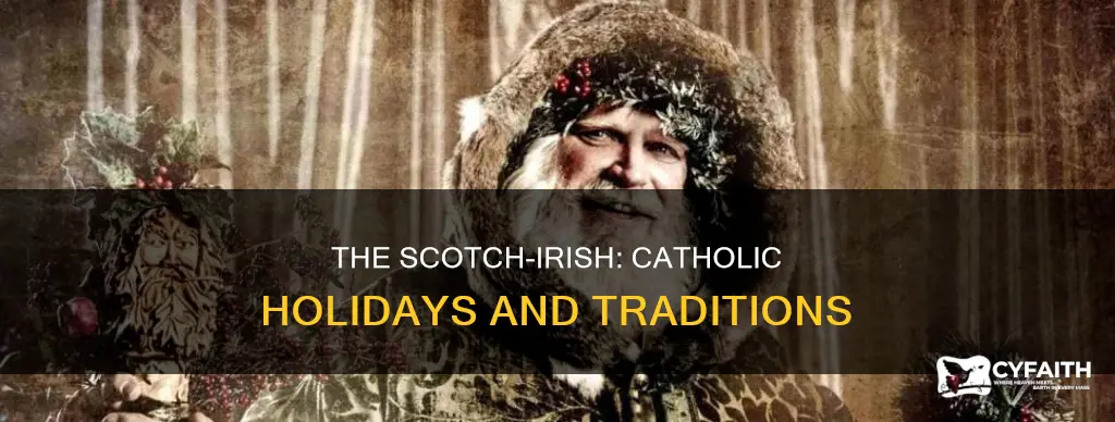 do the scotch-irish celebrate catholic holidays