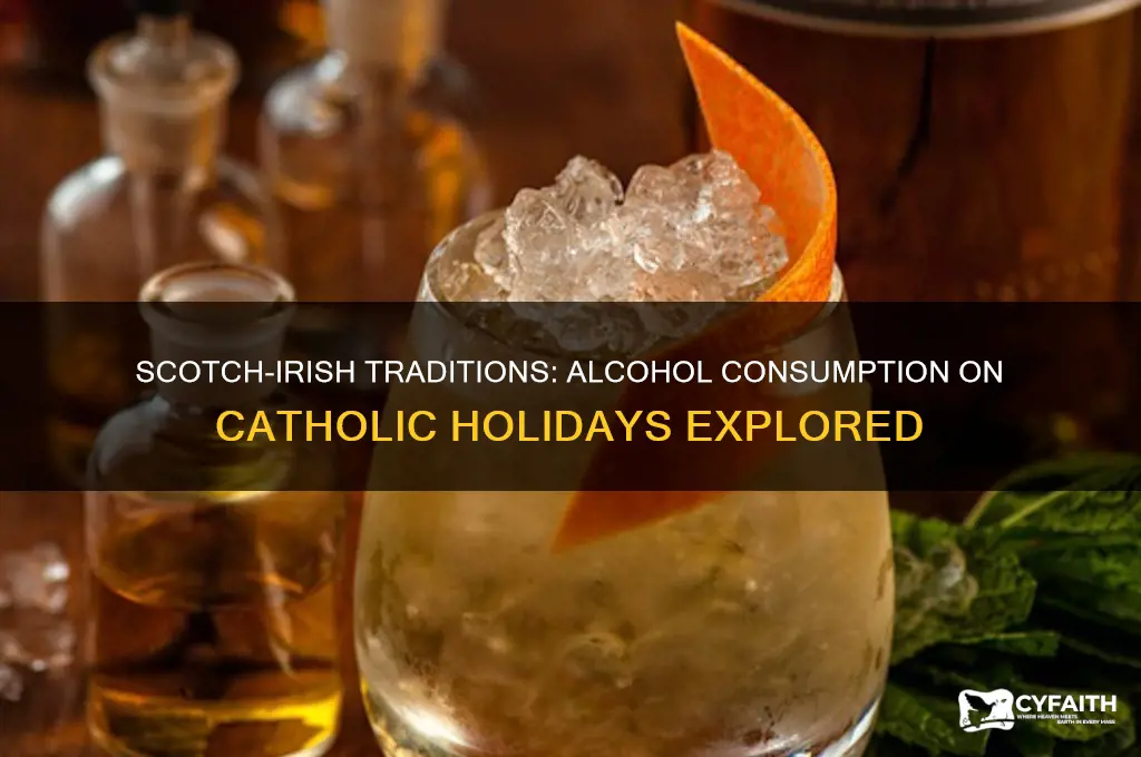 do the scotch-irish drink alcohol on catholic holidays