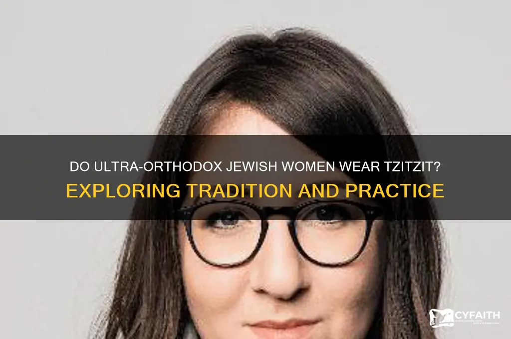 do ultra-orthodox jewish women wear tzittzit