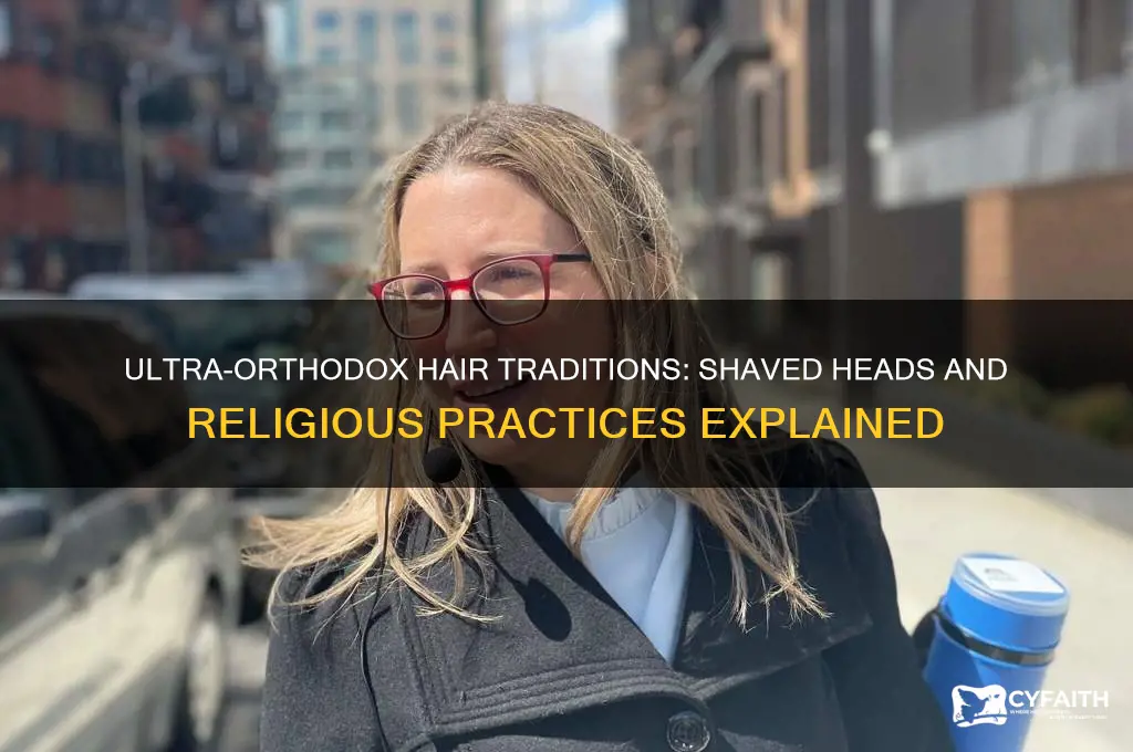 do ultra orthodox shave their head