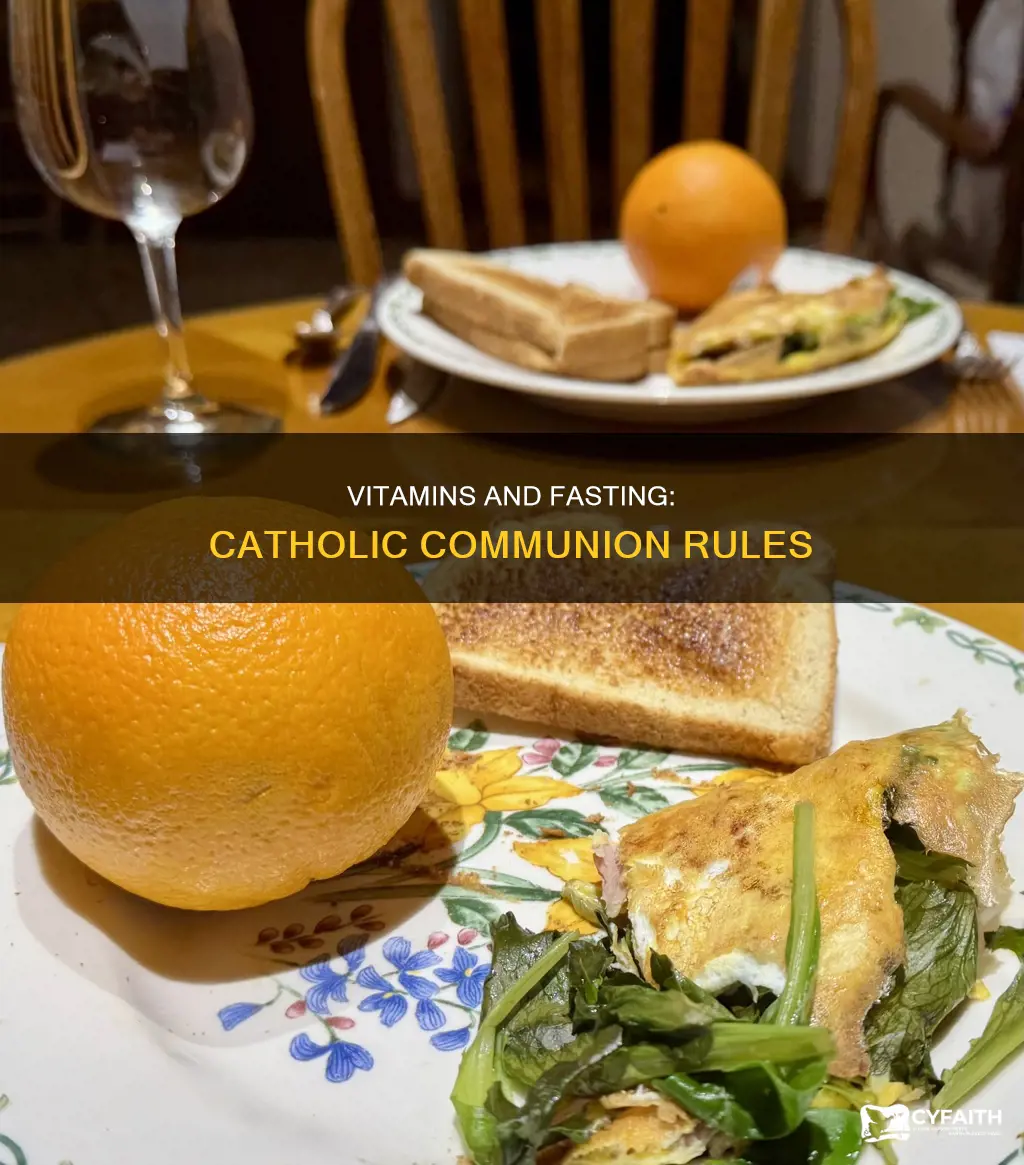 do vitamins break fast catholic communion