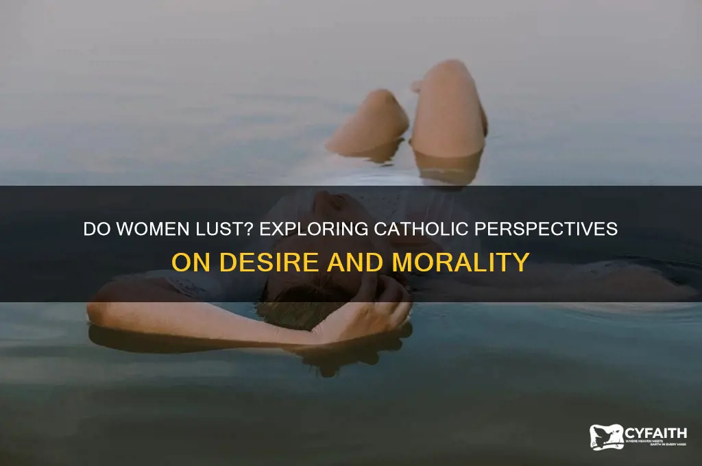 do women lust catholic answers
