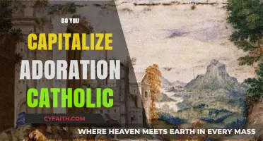 Adoration in Catholicism: Capitalization Rules and Proper Usage Explained