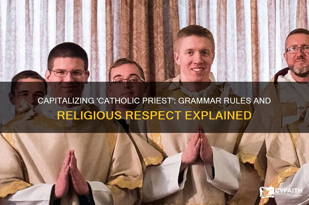 do you capitalize catholic pirest