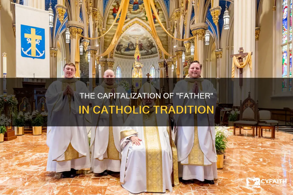 do you capitalize father in cathol