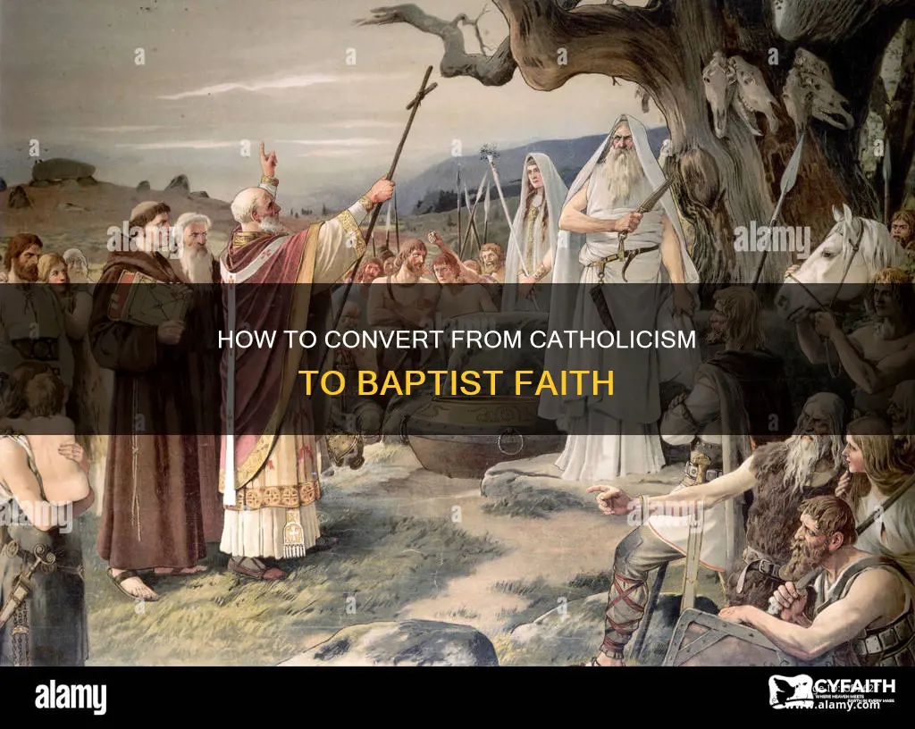 do you convert from catholic to baptist