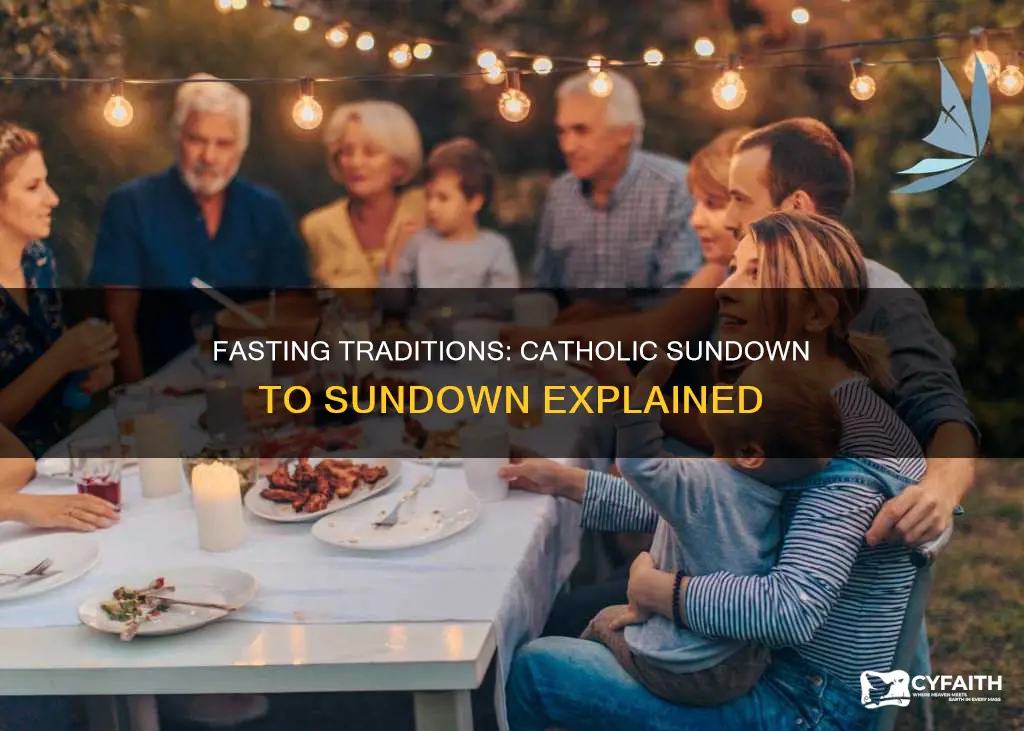 do you fast sundown to sundown catholic