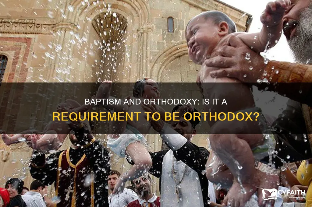 do you have to be baptised to be orthodox