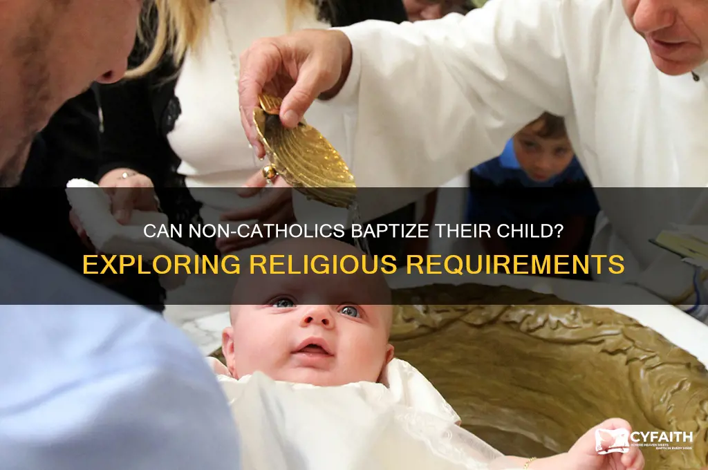 do you have to be catholic to baptize your child