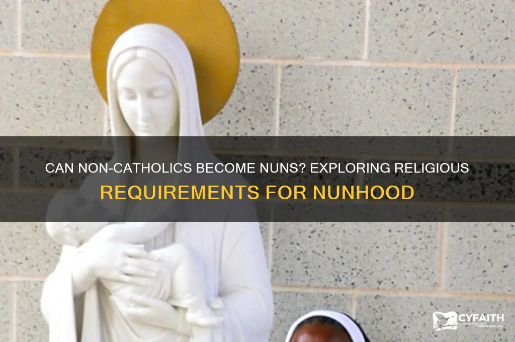 do you have to be catholic to be a nun