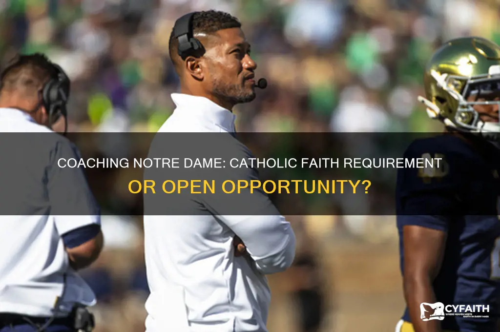 do you have to be catholic to coach notre dame