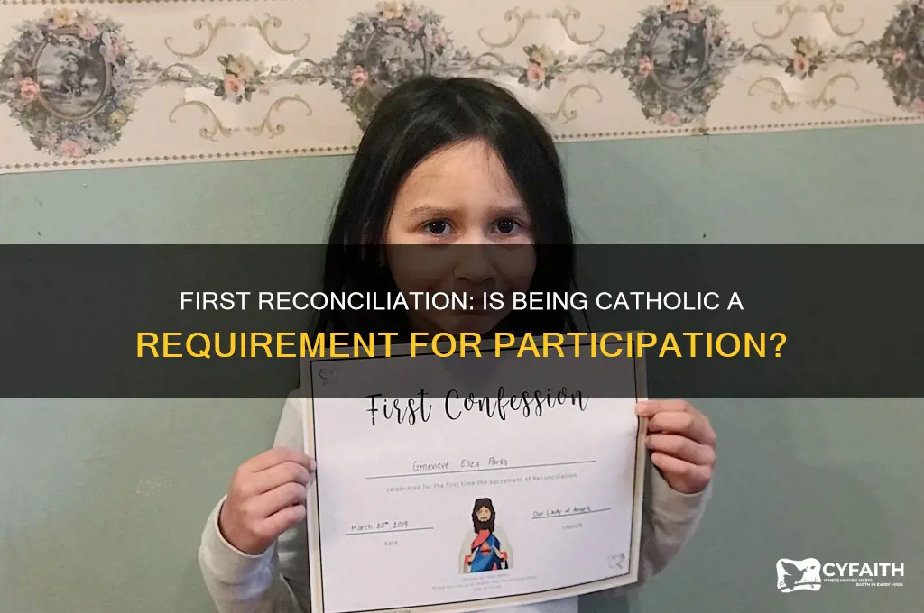 do you have to be catholic to do first reconciliation