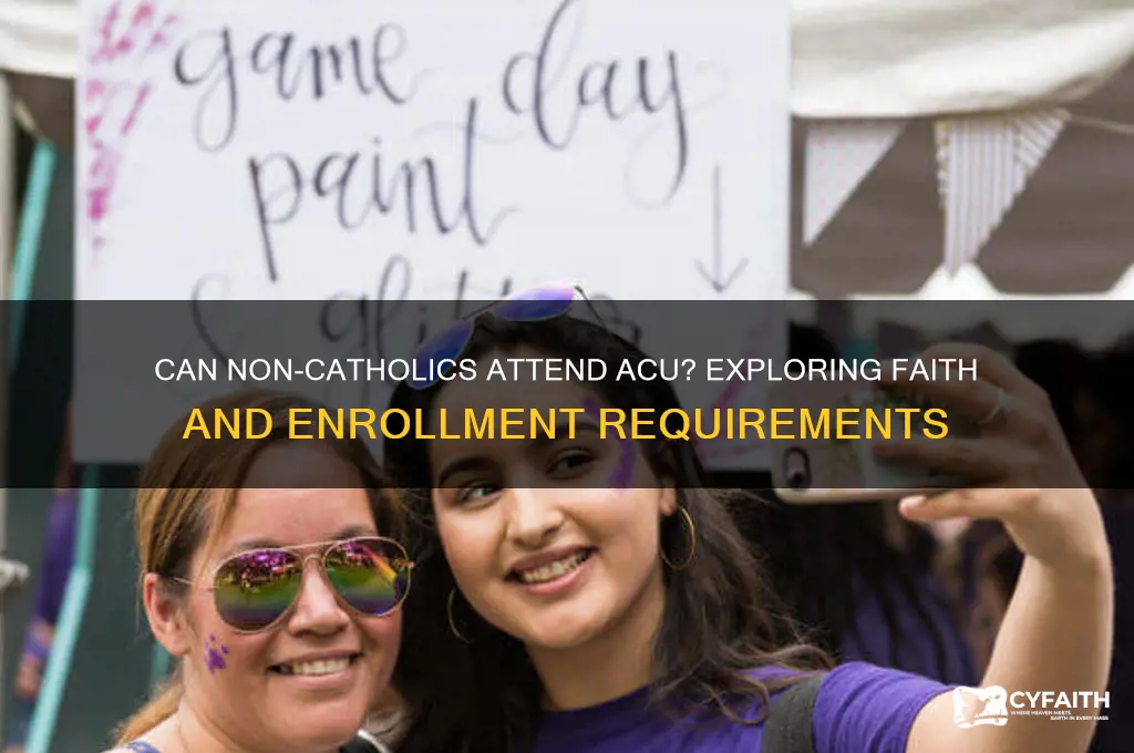 do you have to be catholic to go to acu