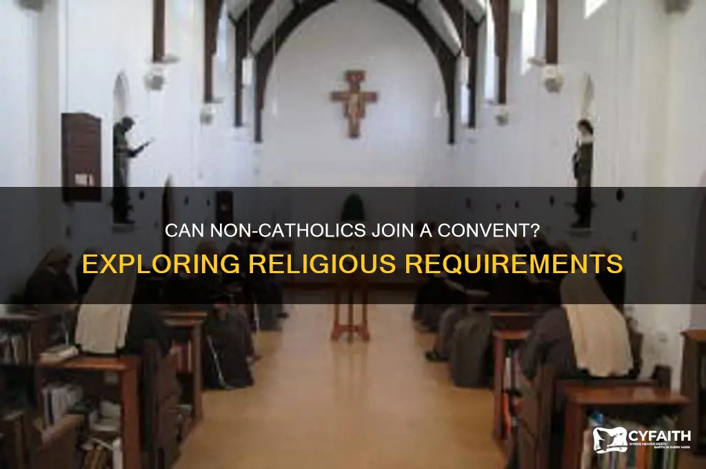 do you have to catholic to join a convent