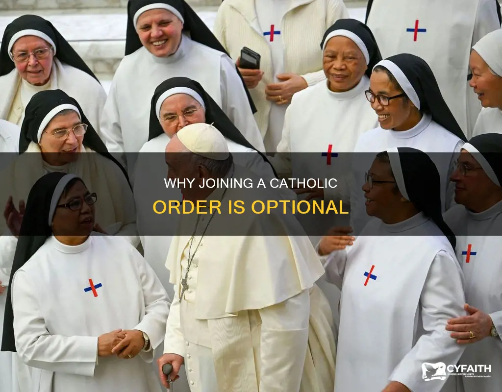 do you have to join a catholic order