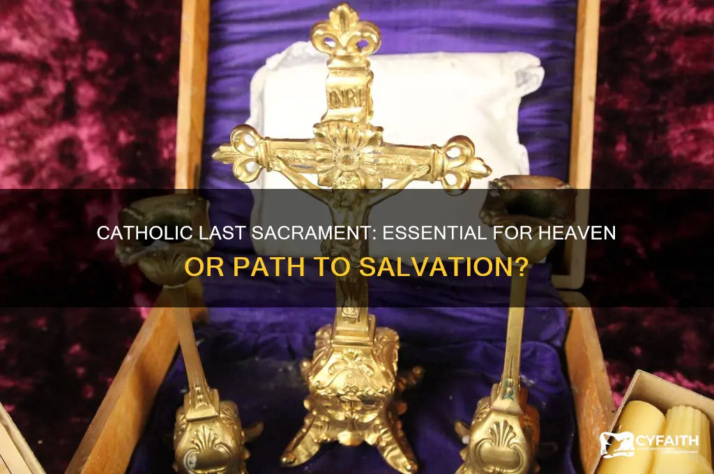 do you need catholic last sacrament to go to heaven