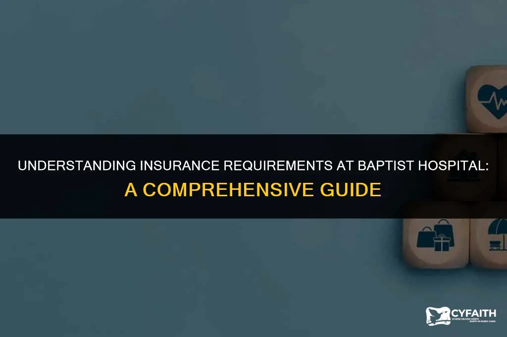 do you need ins at baptist hospital