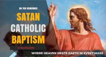 Baptismal Rite: Renouncing Satan, Embracing God