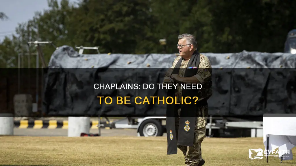 does a chaplain have to be catholic
